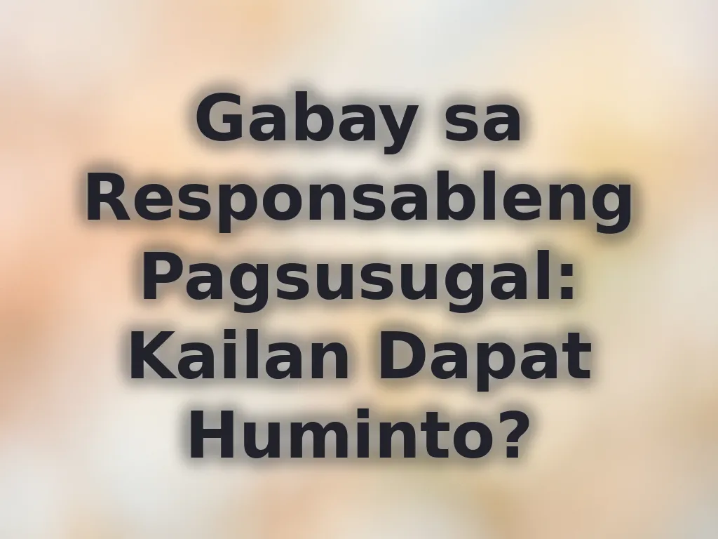 Gabay sa Responsableng Pagsusugal: Kailan Dapat Huminto?
